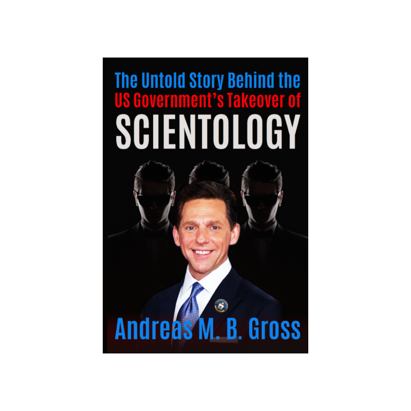 The Untold Story Behind the US Government’s Takeover of Scientology The Untold Story Behind the US Government’s Takeover of Scientology