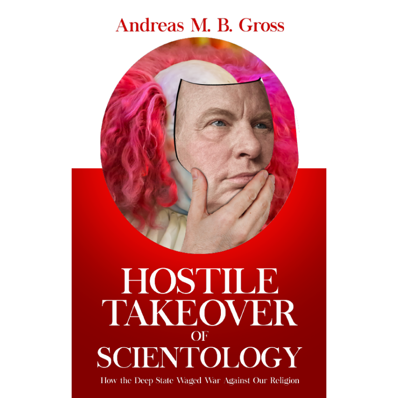 Hostile Takeover of Scientology Hostile Takeover of Scientology